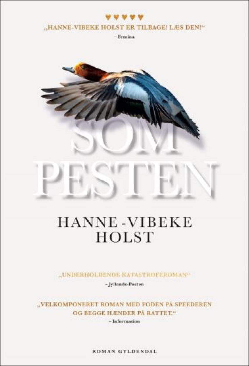 Hanne-Vibeke Holst: Som pesten : roman